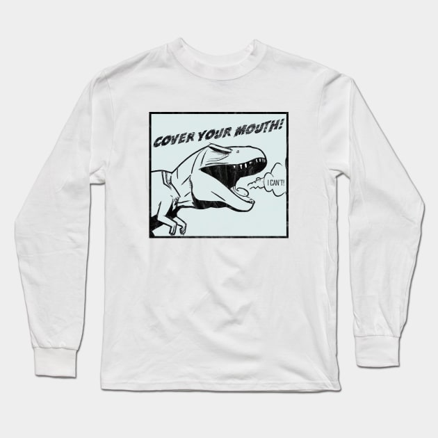 T-Rex Cover Your Mouth Long Sleeve T-Shirt by karutees